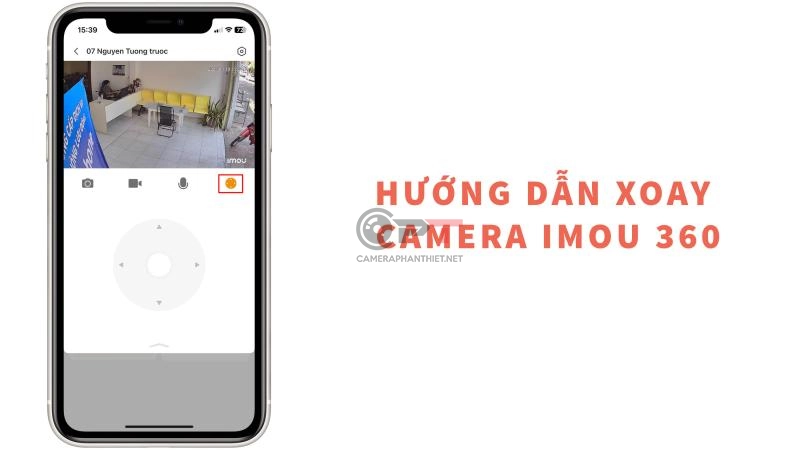 Cách xoay camera imou trên điện thoại