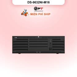 Đầu thu CAMERA IP NVR HIKVISION 32 Kênh 16 Ổ cứng DS-9632NI-M16