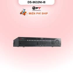 Đầu thu CAMERA IP NVR HIKVISION 32 Kênh 8 Ổ cứng DS-9632NI-I8