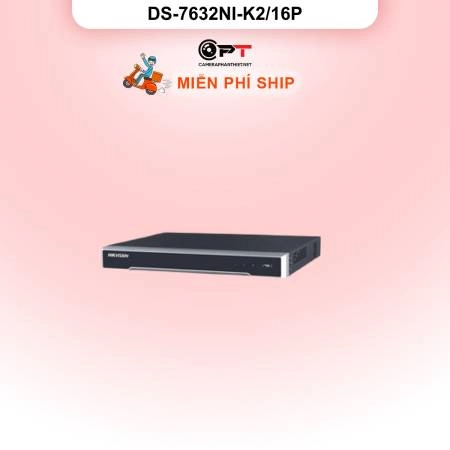 Đầu thu CAMERA IP NVR HIKVISION 32 Kênh 2 Ổ cứng DS-7632NI-K2/16P ảnh 